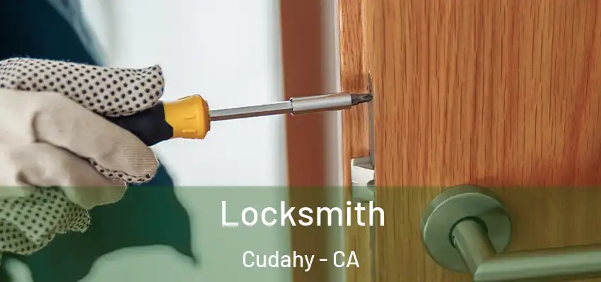  Locksmith Cudahy - CA